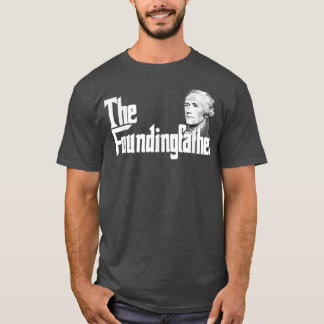 The Founding Father Aleander Hamilton T-Shirt
