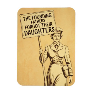 The Founding Fathers Suffragette Protest Art Magnet