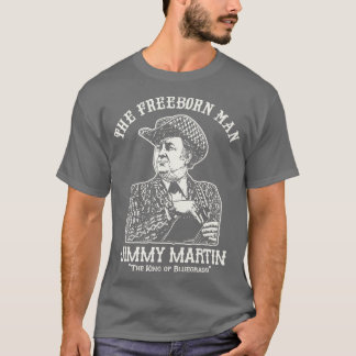The Freeborn Man Jimmy Martin T-Shirt