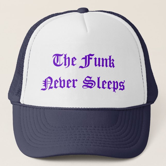 The Funk Never Sleeps hat (Front)