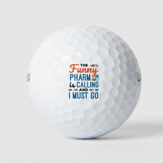 The Funny Pharm is Calling and I Must Go Golf Balls (Front)