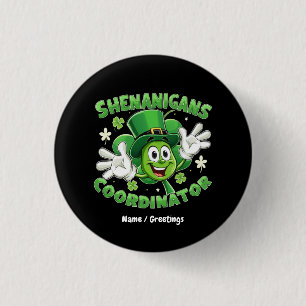  The Funny Shenanigans Coordinator  3 Cm Round Badge