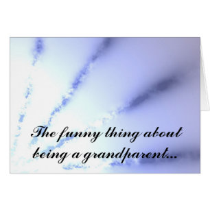 The funny thing about being a grandparent