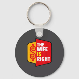 The Funny Wife Right Husband Sarcastic Saying Key Ring