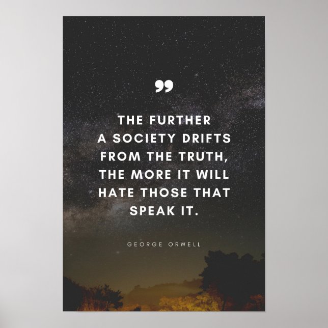 The further a society drifts from the truth ... poster (Front)