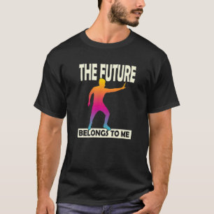The Future Belongs To Me Optimistic Motivational T-Shirt