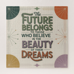 The Future Belongs To Those Who Believe In Jigsaw Puzzle