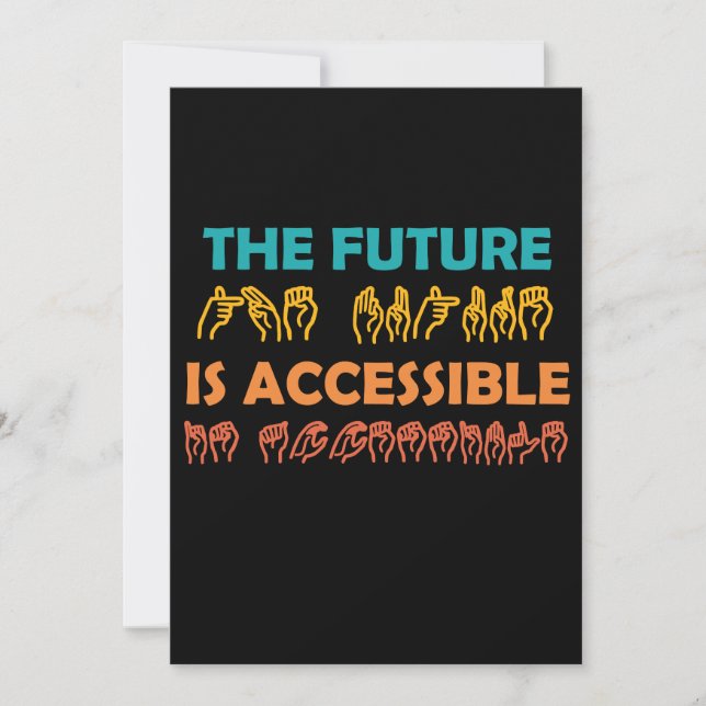 The Future Is Accessible ASL Sign Language (Front)