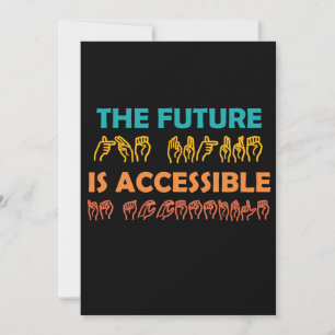The Future Is Accessible ASL Sign Language