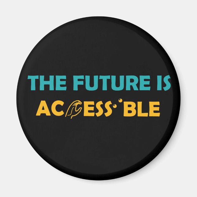 The Future Is Accessible ASL Sign Language Braille Magnet (Front)