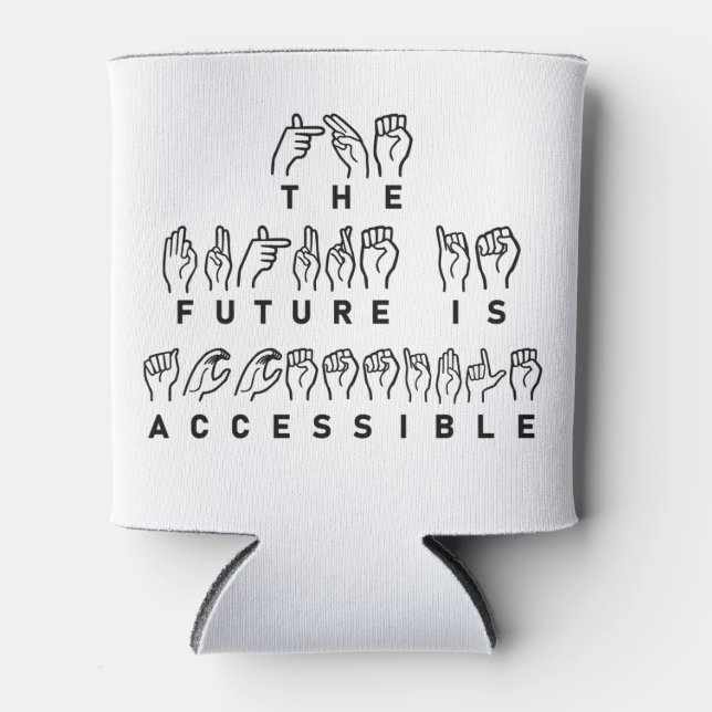 The Future Is Accessible ASL Sign Language Can Cooler (Front)