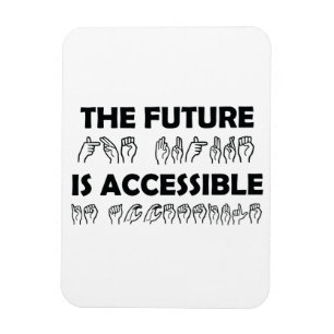 The Future Is Accessible ASL Sign Language Magnet