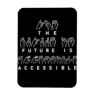 The Future Is Accessible ASL Sign Language Magnet