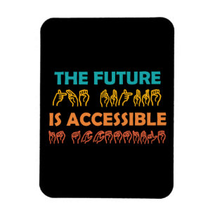 The Future Is Accessible ASL Sign Language Magnet