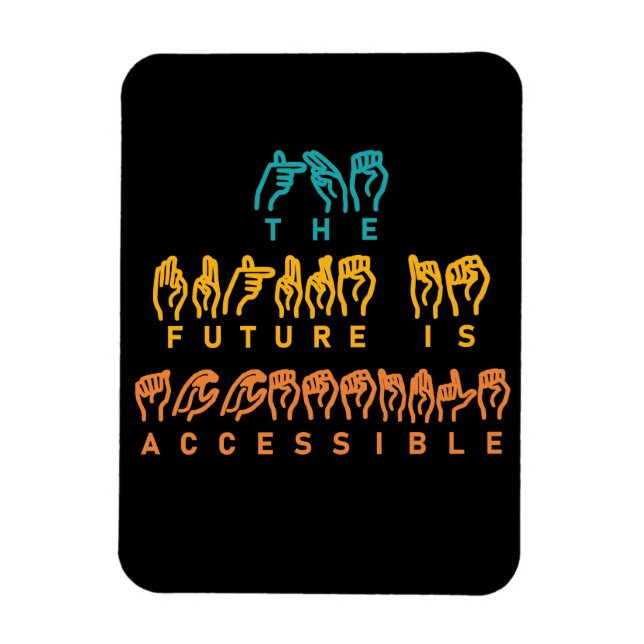 The Future Is Accessible ASL Sign Language Magnet (Vertical)