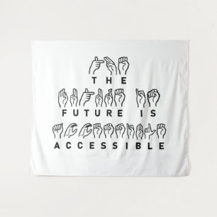 The Future Is Accessible ASL Sign Language Tapestry