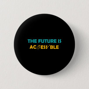 The Future Is Accessible Braille American Sign Lan 6 Cm Round Badge