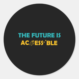 The Future Is Accessible Braille American Sign Lan Classic Round Sticker