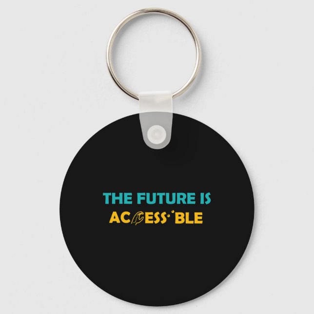 The Future Is Accessible Braille American Sign Lan Key Ring (Front)