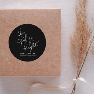 The Future Is Bright Quote Graduation  Classic Round Sticker
