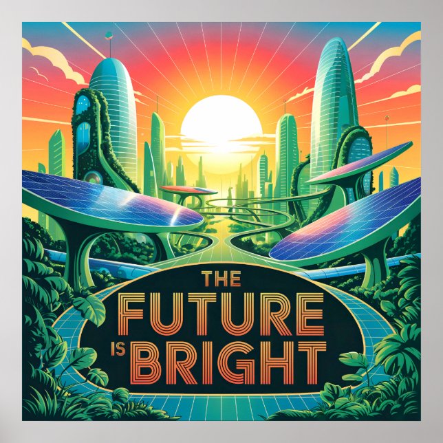 The Future is Bright - Solarpunk Poster (Front)