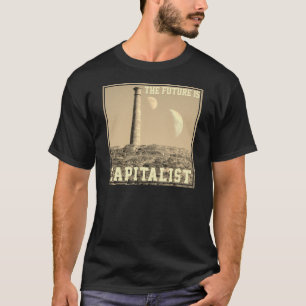 The Future is Capitalist with two moons and tower T-Shirt