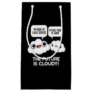 The Future Is Cloudy Weather Computer Pun Dark BGa Small Gift Bag