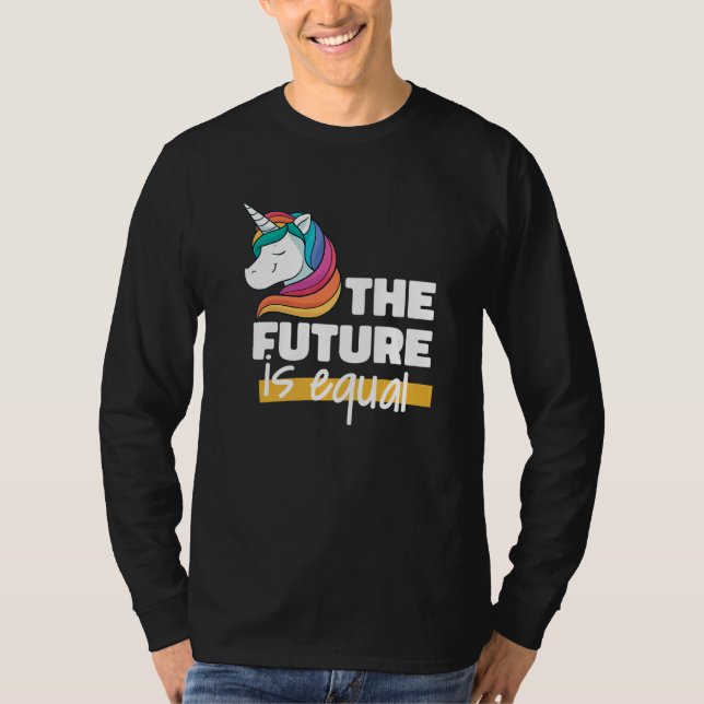 The Future Is Equal  Cute LGBTQ Pride Unicorn T-Shirt (Front)