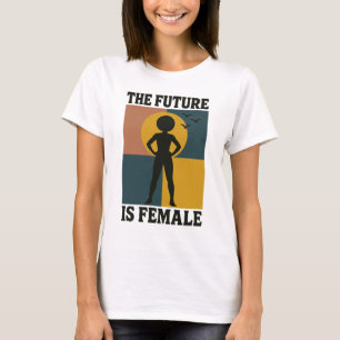 The Future Is Female Bold Retro Feminist T-Shirt