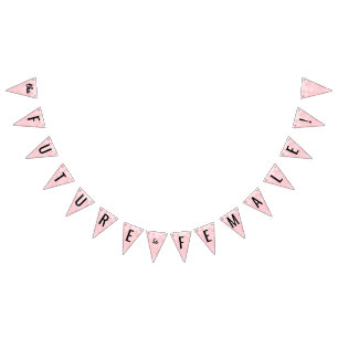 The Future is Female Bunting Banner