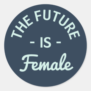 "The Future Is Female" Feminist Classic Round Sticker