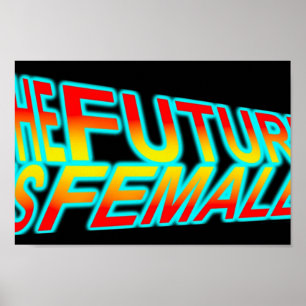 The Future is Female Poster