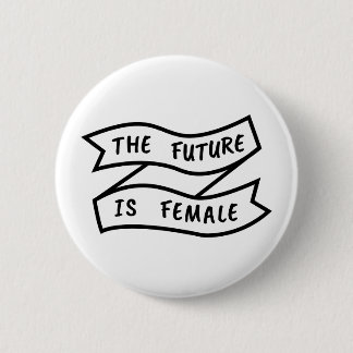 The Future Is Female Ribbon 6 Cm Round Badge