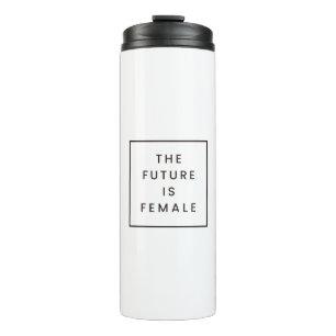 the future is female thermal tumbler