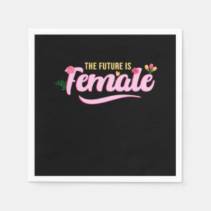 The Future Is Female Womens Rights Feminist Femini Napkin