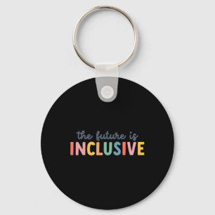 The Future Is Inclusive Autism Awareness And Tees Key Ring