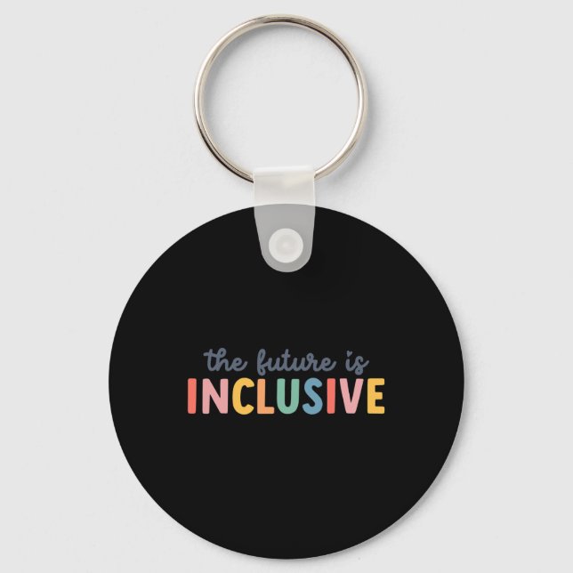The Future Is Inclusive Autism Awareness And Tees  Key Ring (Front)