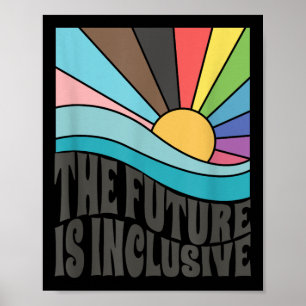 The Future Is Inclusive Lgbt Gay Rights Pride _1  Poster