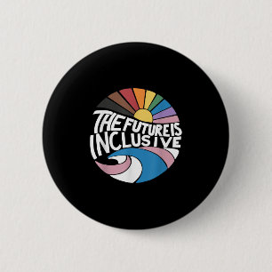 The Future Is Inclusive Lgbt Gay Rights Pride _2  6 Cm Round Badge