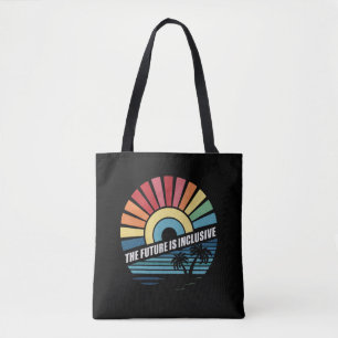 The Future Is Inclusive LGBT Gay Rights Pride Tote Bag