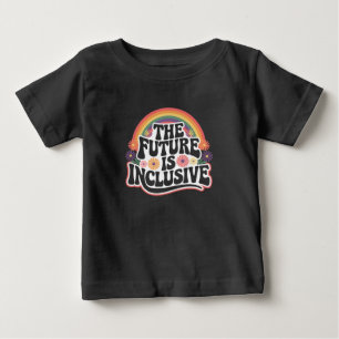 The Future is Inclusive Rainbow LGBTQ Flag Gay  Baby T-Shirt