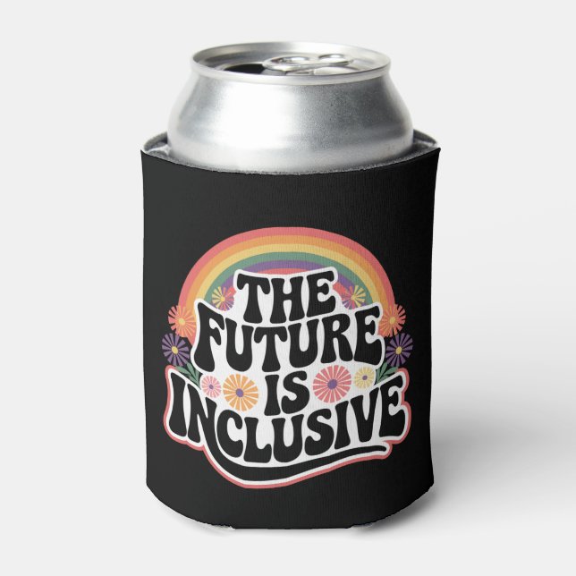 The Future is Inclusive Rainbow LGBTQ Flag Gay  Can Cooler (Can Front)