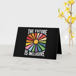 The Future is Inclusive Rainbow Pride Trans Rights Card