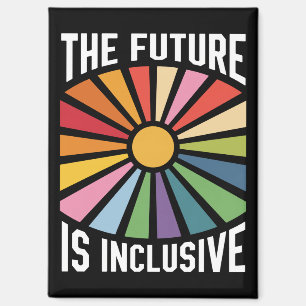 The Future is Inclusive Rainbow Pride Trans Rights Magnet