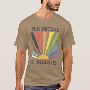The Future Is Inclusive Rainbow Sunrise T-Shirt