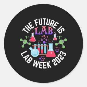 The Future Is Lab Medical Laboratory Professionals Classic Round Sticker