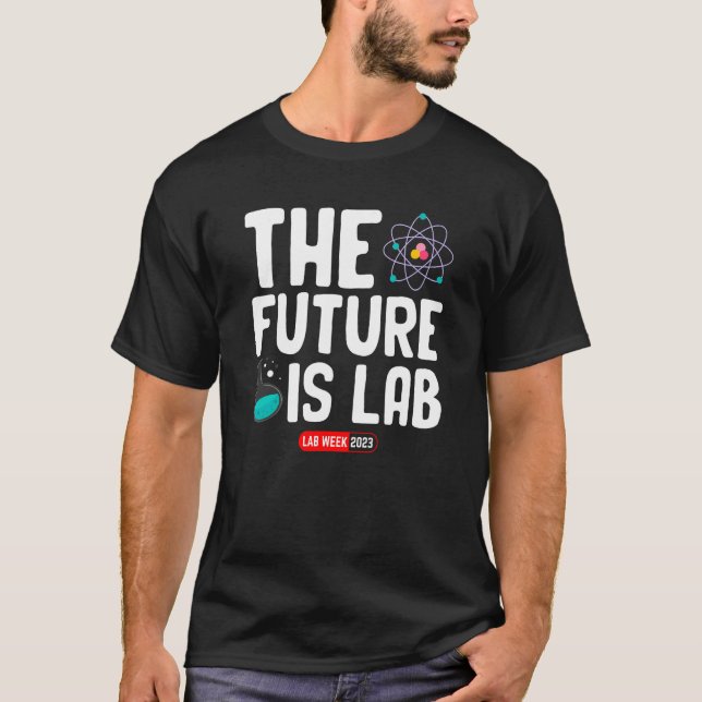 The Future Is Lab Medical Laboratory Professionals T-Shirt (Front)