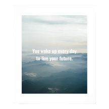 The Future Is Now - Motivational