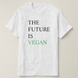 The future is vegan T-Shirt