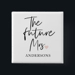 The Future Mrs and Your Name | Modern Beauty Gift 15 Cm Square Badge<br><div class="desc">The Future Mrs and Your Name | Modern Beauty Gift</div>